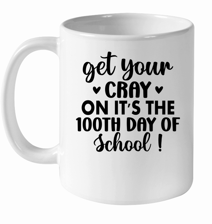 Get Your Cray on It's the 100th Day of School ! 01