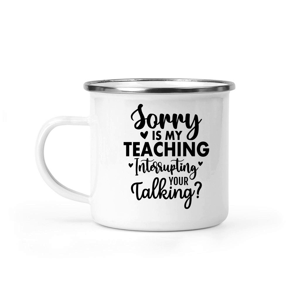 Sorry Is My Teaching Interrupting Your Talking 01