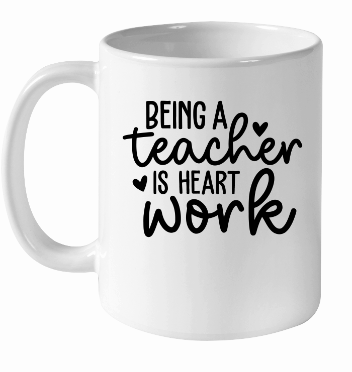 Being a Teacher is Heart Work 01