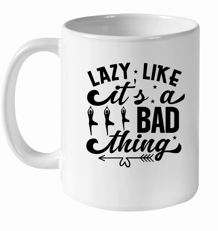 Lazy Like Its A Bad Thing 01