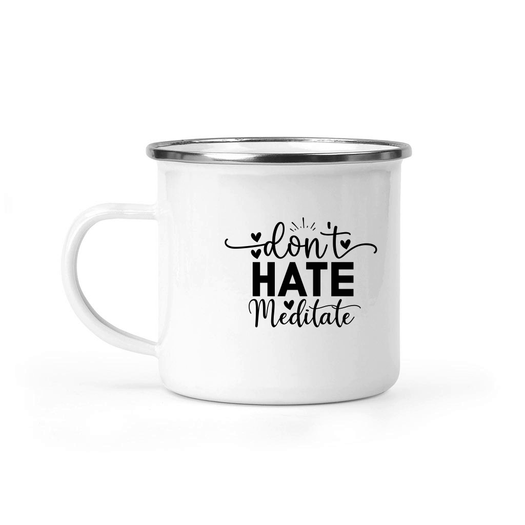 Dont Hate Meditate 01