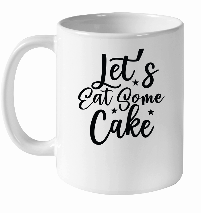 Lets Eat Some Cake SVG Cut File