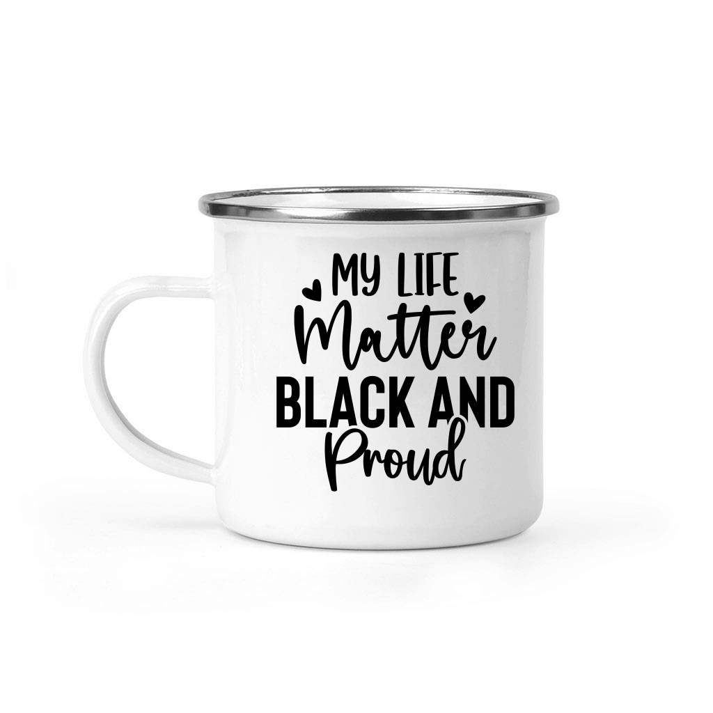 My Life Matter Black and Proud 01