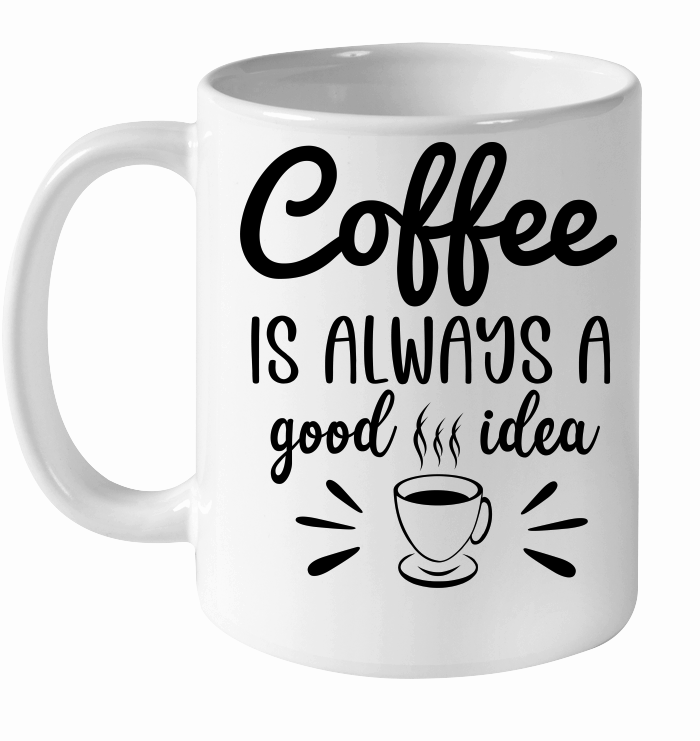 Coffee is always a good idea