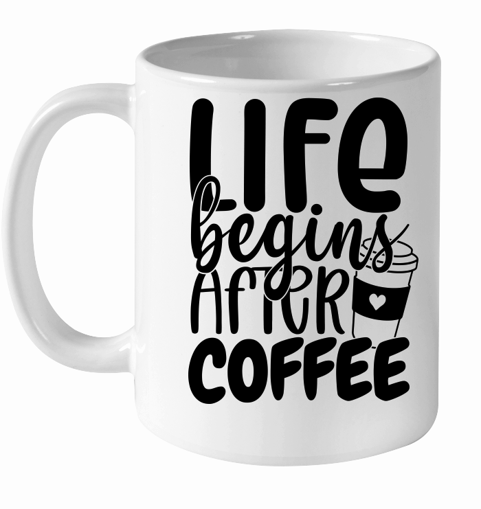 Life begins after coffee