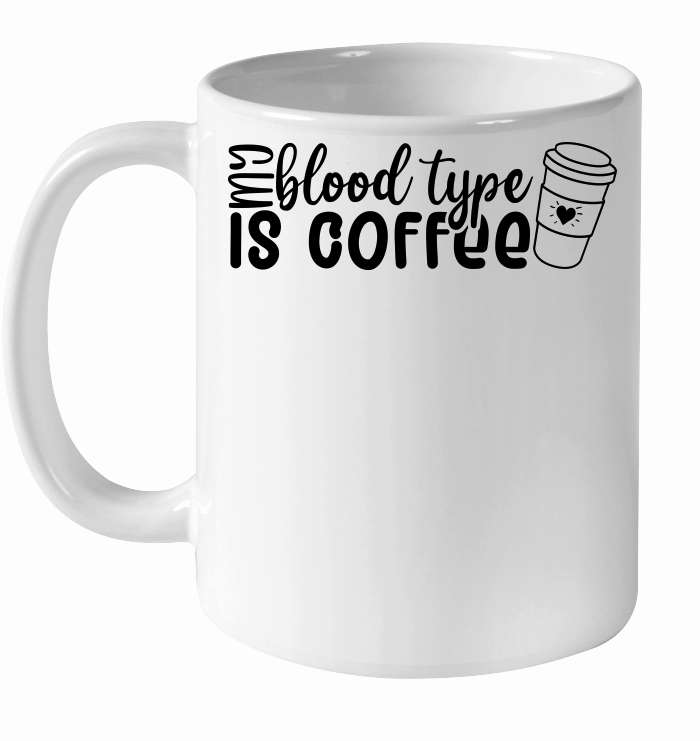 My blood type is coffee