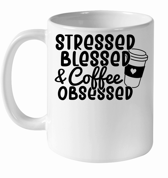 Stressed blessed and coffee obsessed