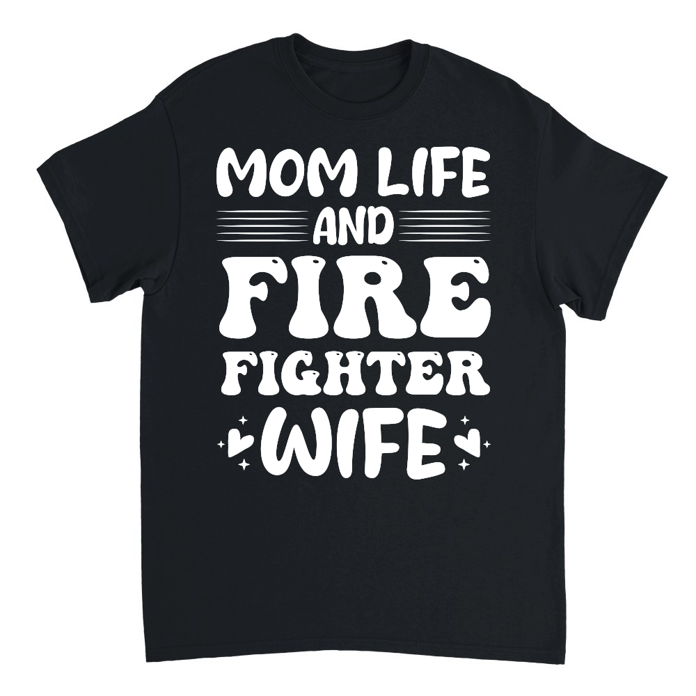 Mom Life And Firefighter Wife