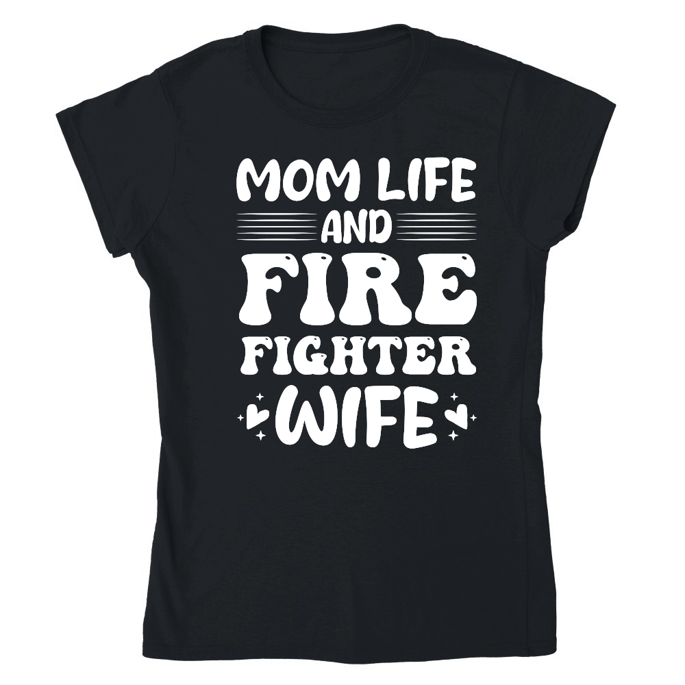 Mom Life And Firefighter Wife