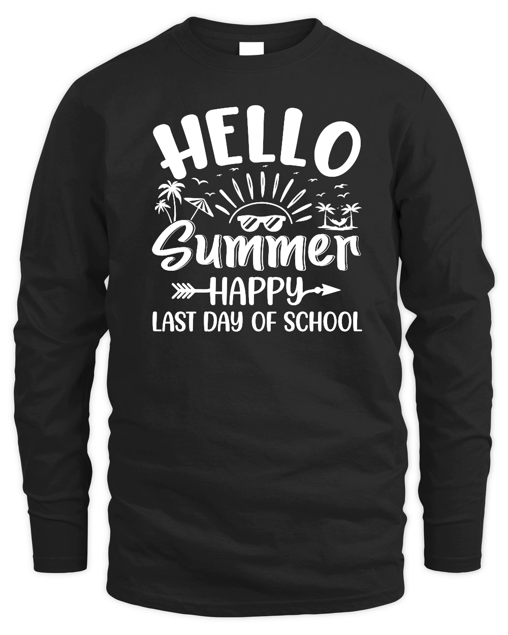 Hello Summer Happy Last Day of School