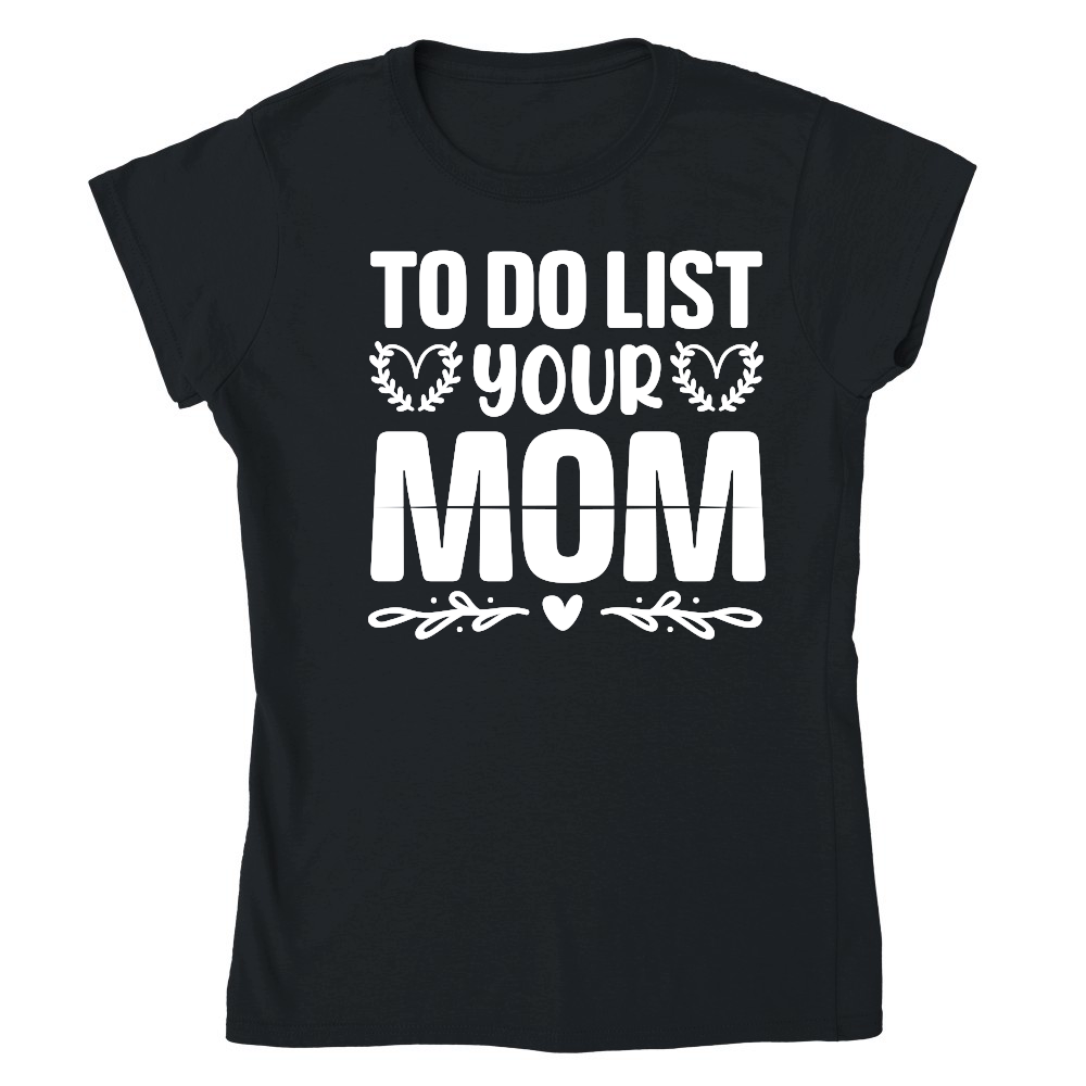 To Do List Your Mom