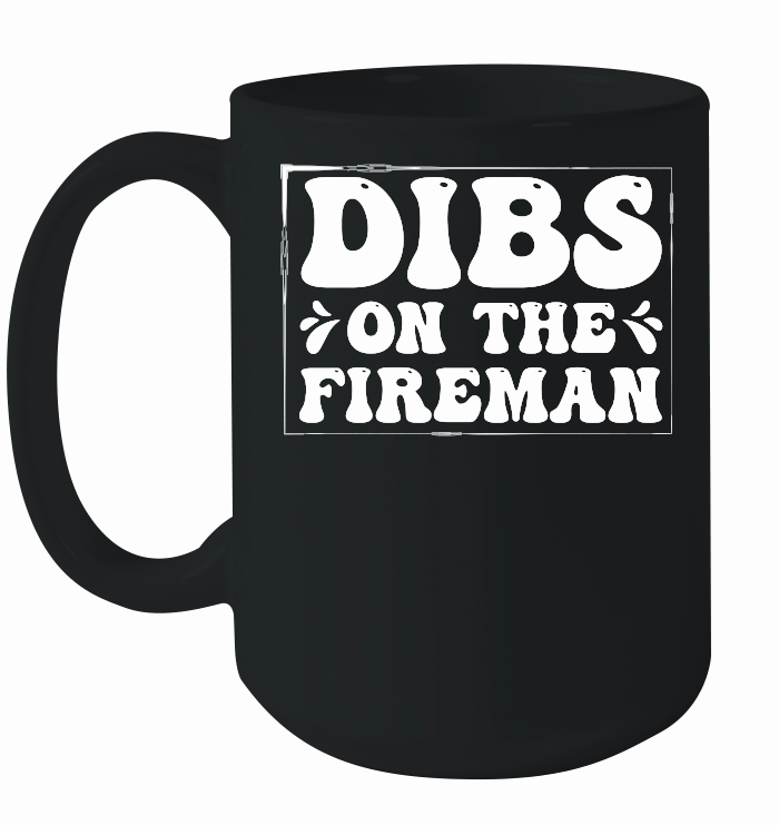 Dibs on the Fireman Firefighter Wife