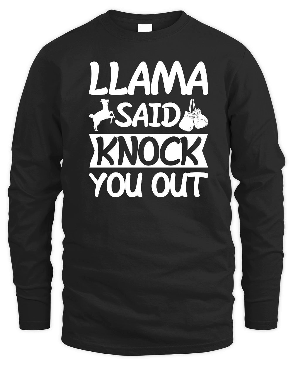 Llama Said Knock You Out