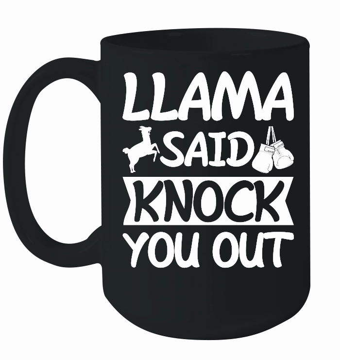 Llama Said Knock You Out