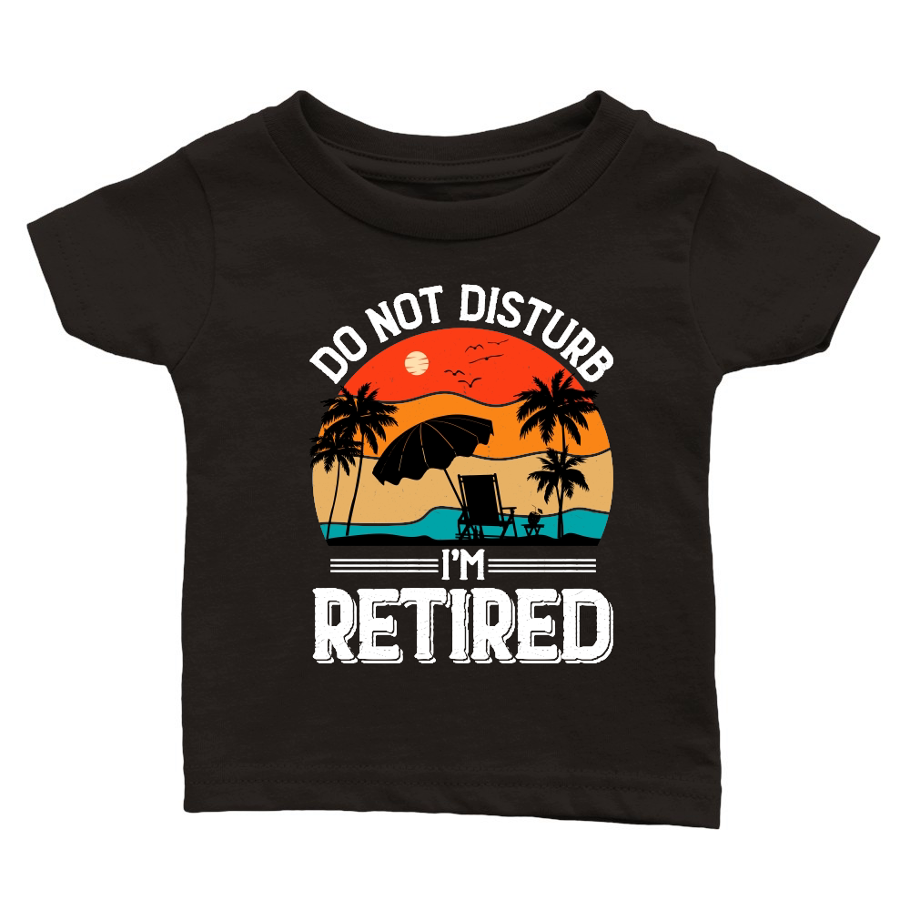 Do Not Disturb I'm Retired