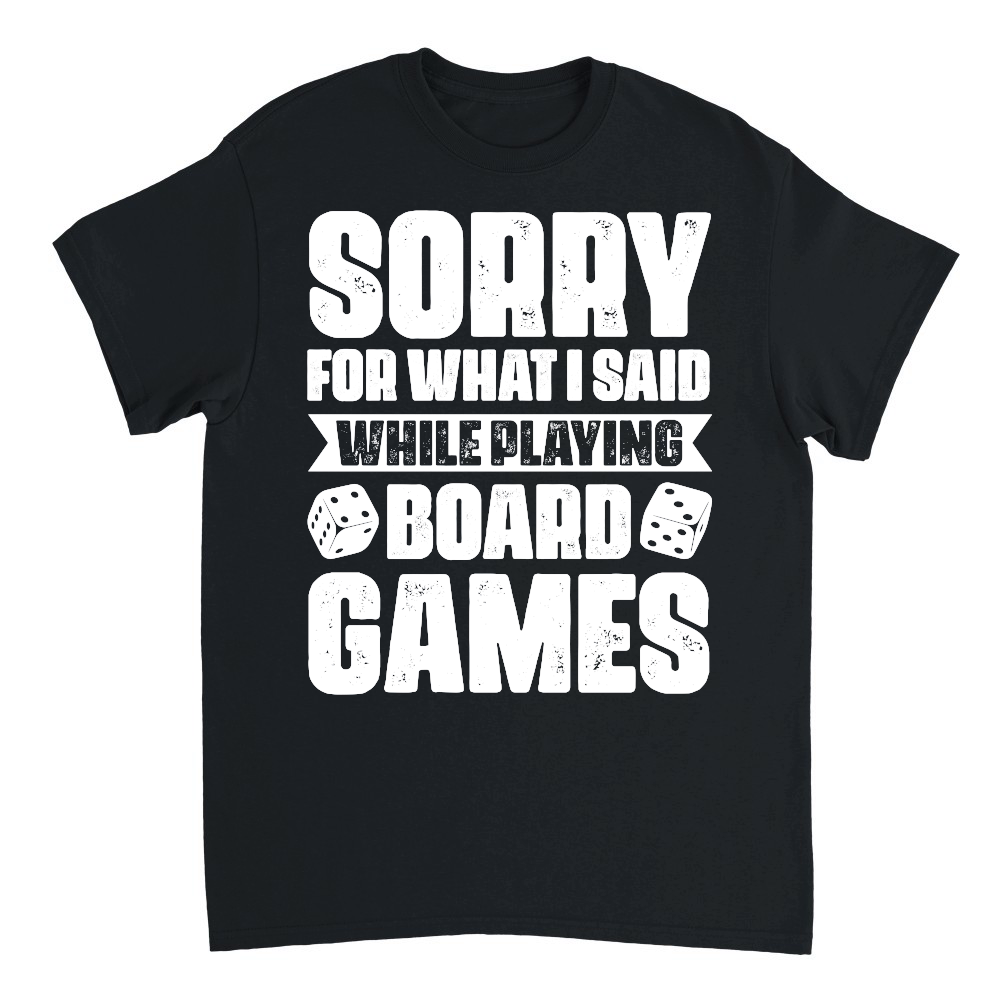 Sorry For What I Said While Playing Board Games