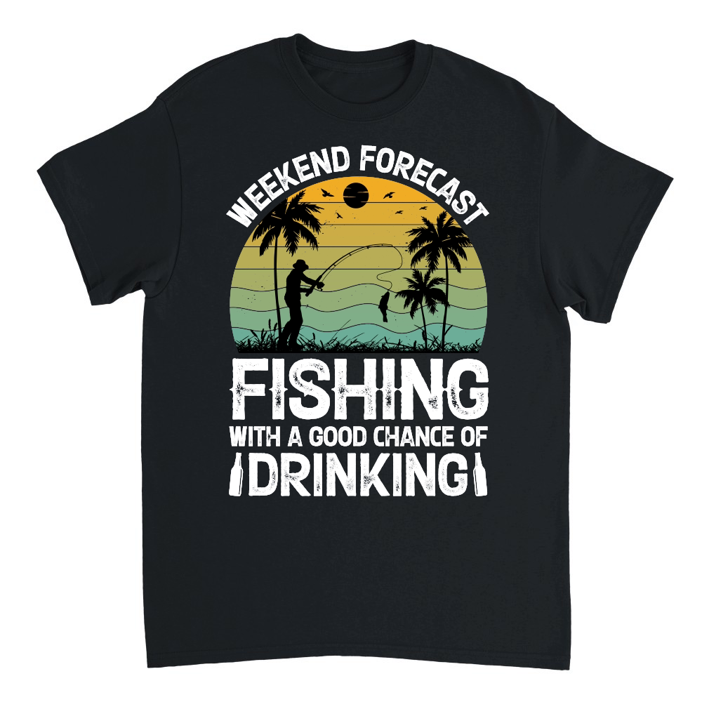 Weekend Forecast Fishing With A Good Chance Of Drinking