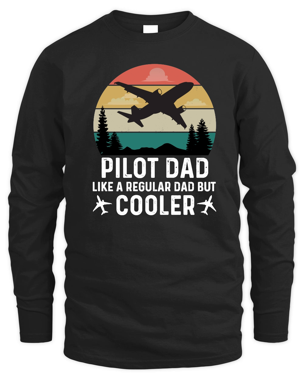 Pilot Dad Like A Regular Dad But Cooler