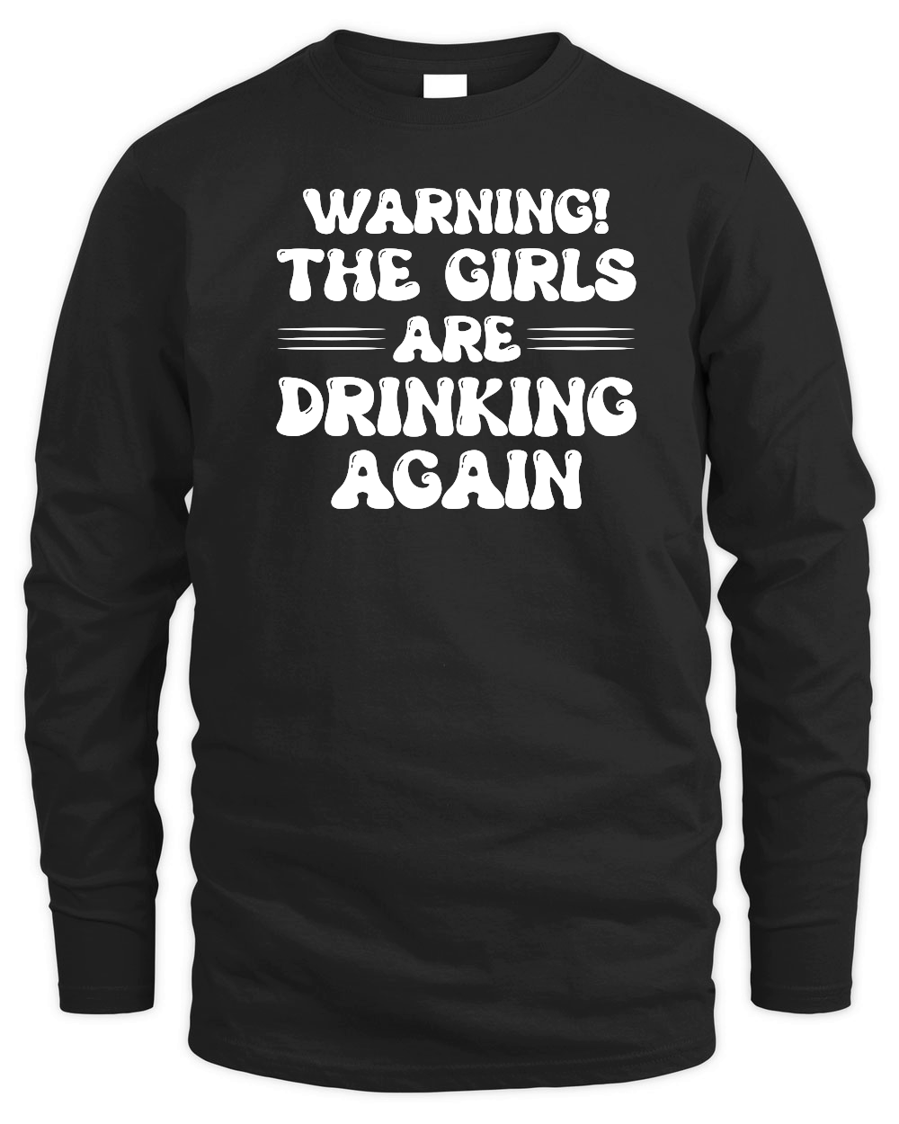 Warning the Girls Drinking Again