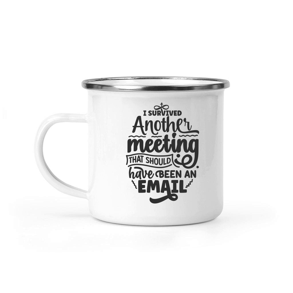 I survived another meeting that should have been an email 01