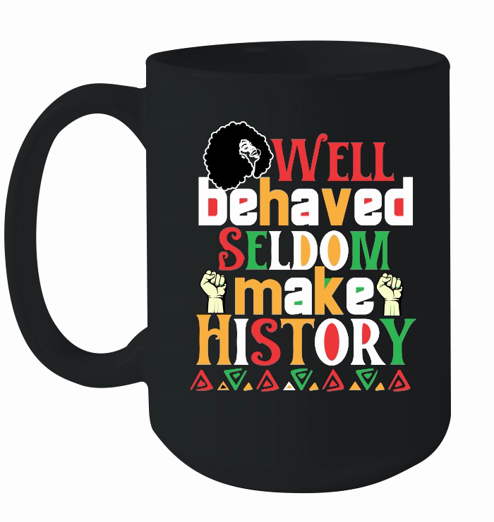 Well Behaved Seldom Make History 01