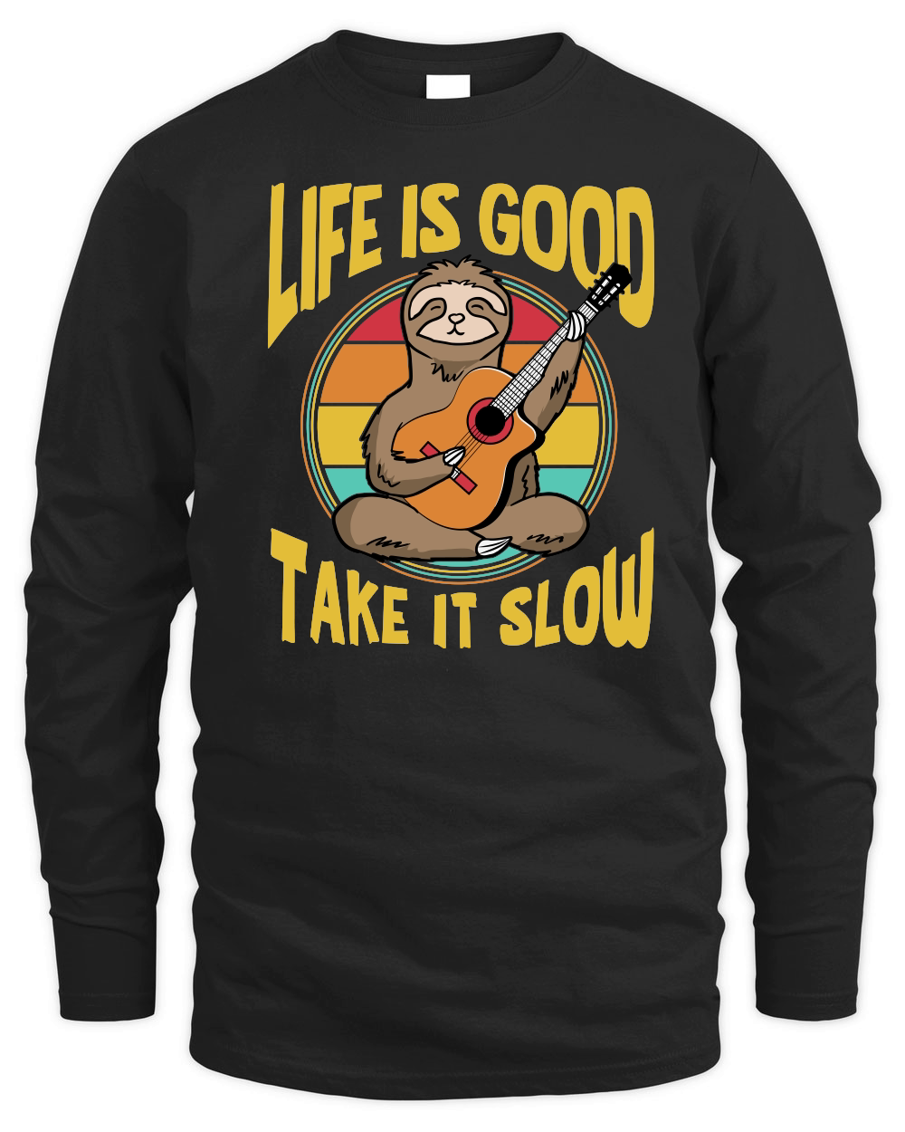 A220315 23 Life Is Good Take It Slow Funny Sloth