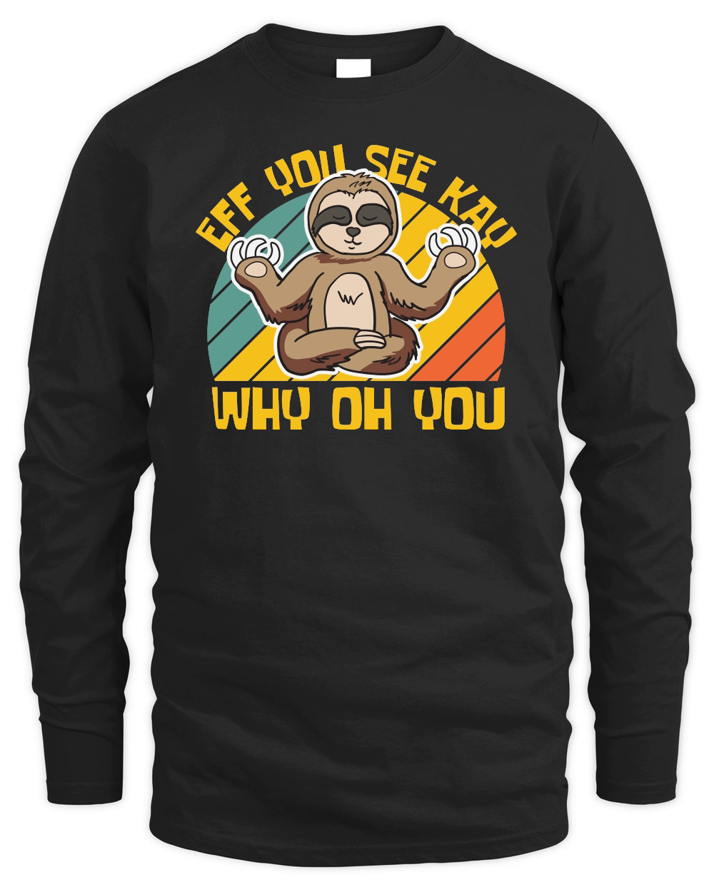 A220315 29 Sloth Svg Eff You See Kay Why Oh You