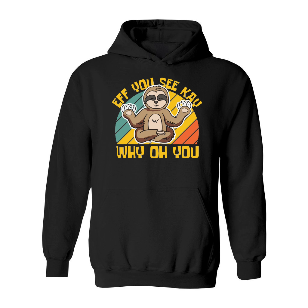 A220315 29 Sloth Svg Eff You See Kay Why Oh You