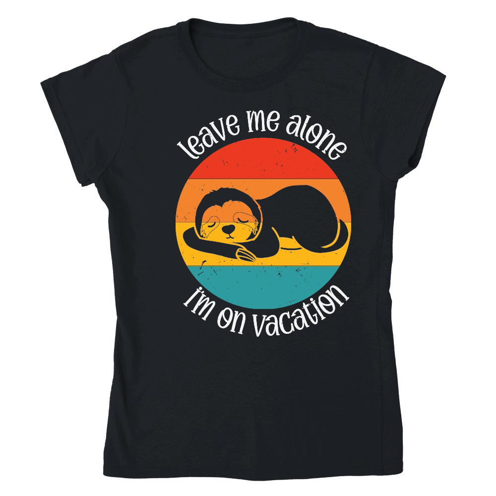 A220315 32 Leave Me Alone I'M On Vacation Sloth Svg