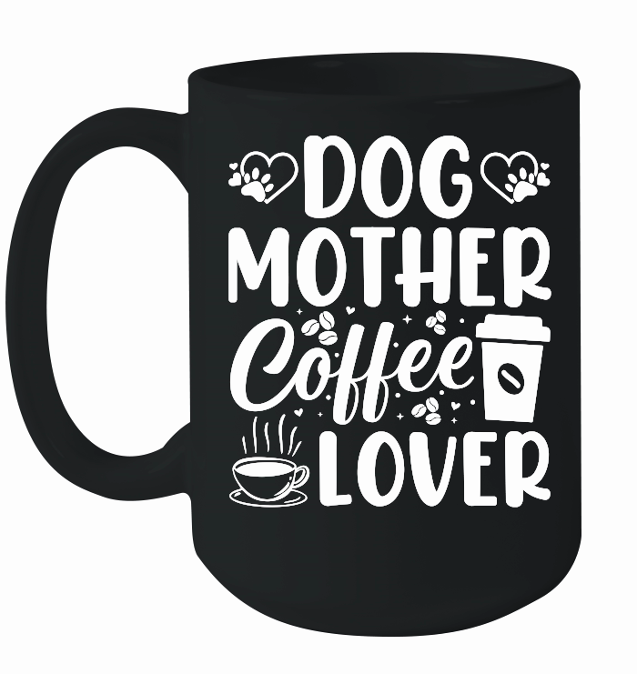 Dog Mother Coffee Lover