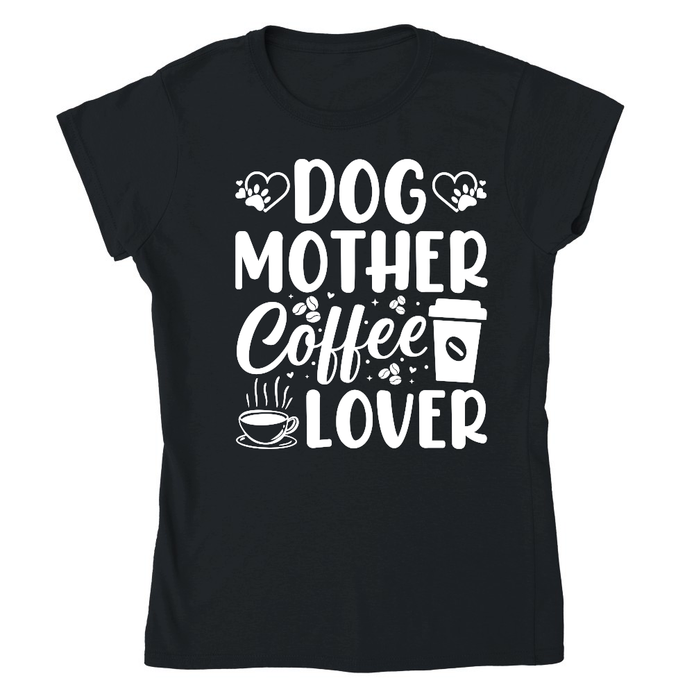 Dog Mother Coffee Lover