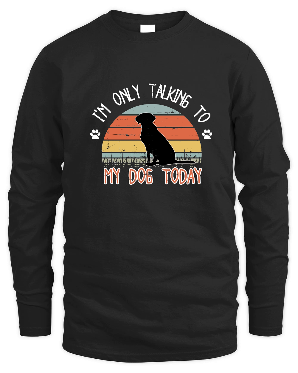 I'm only tlaking to mydog today