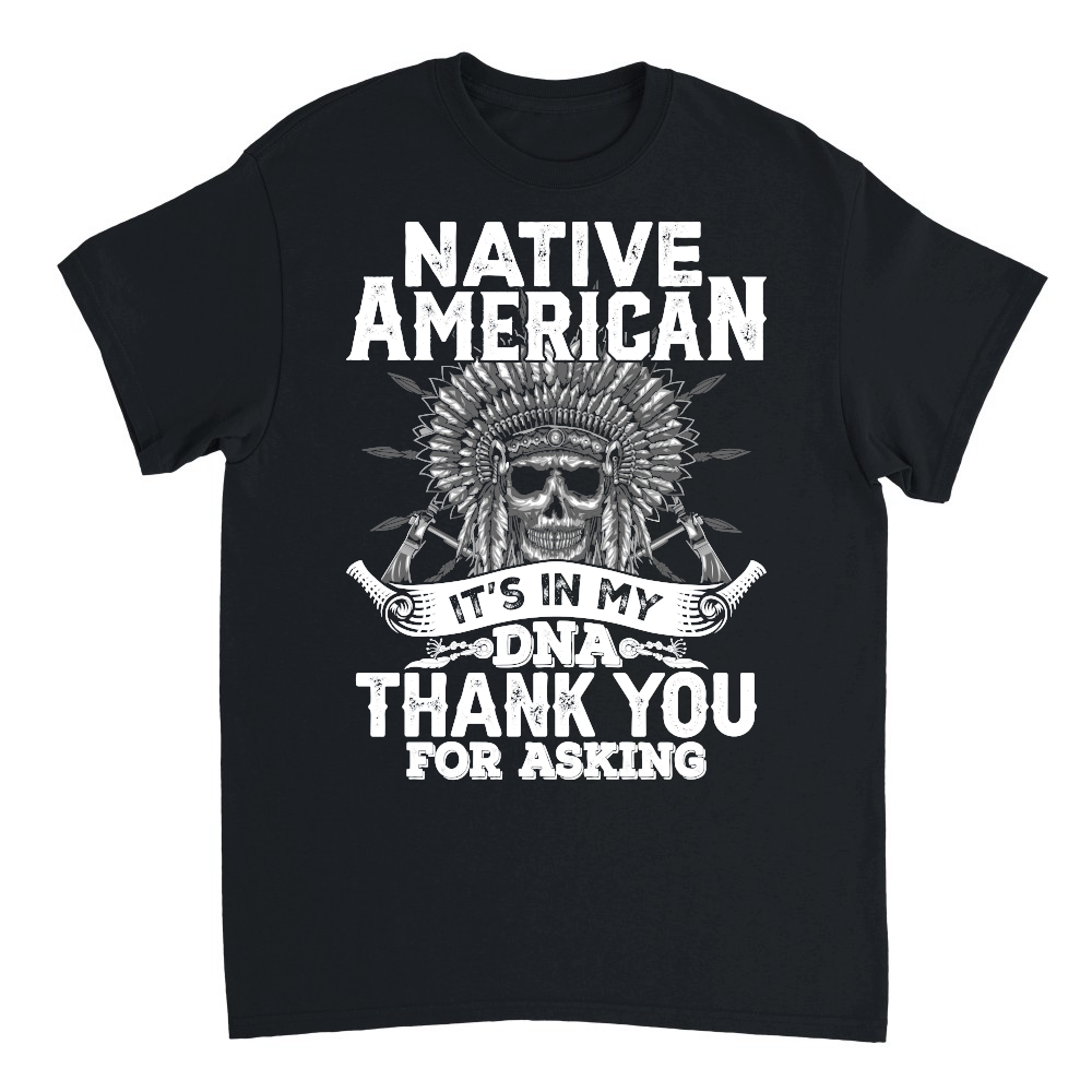 Native American, Its in My DNA