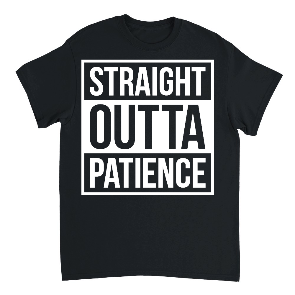 Straight Outta Patience PNG v2