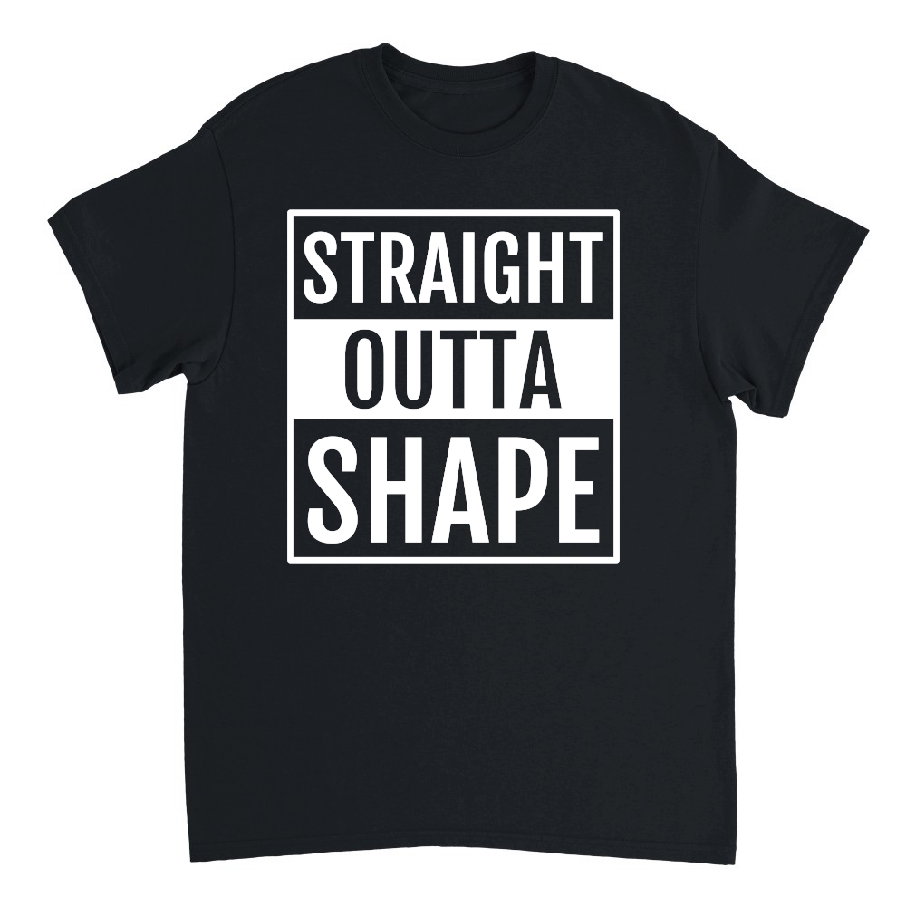 Straight Outta Shape