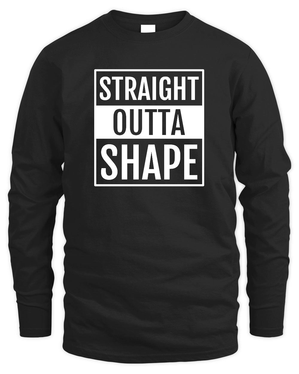 Straight Outta Shape