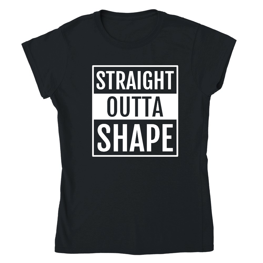 Straight Outta Shape