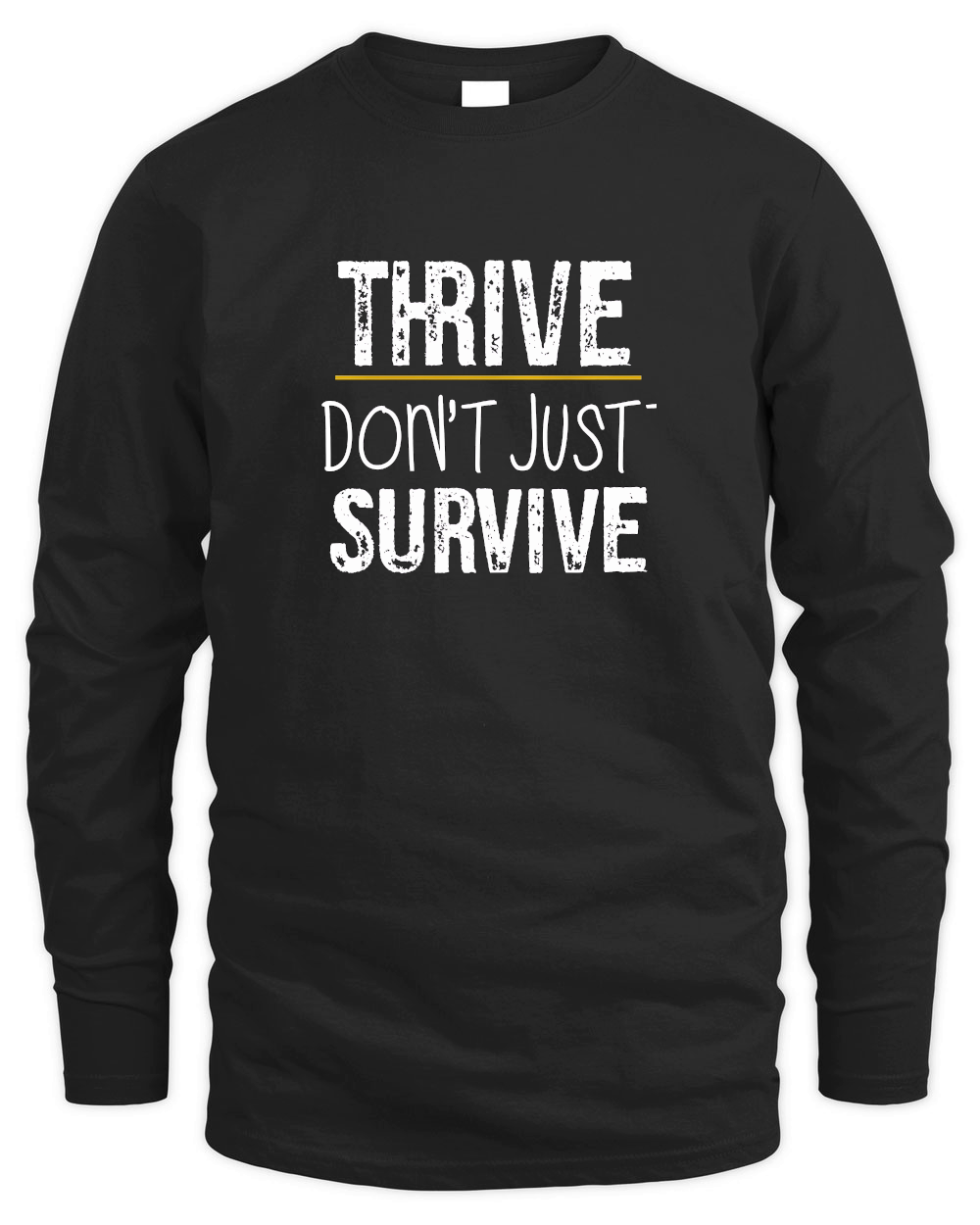 Thrive, don't just survive