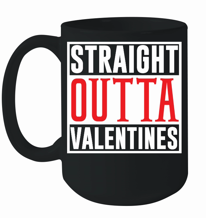 Adult Heartbreak Humour  Straight Outta Valentines