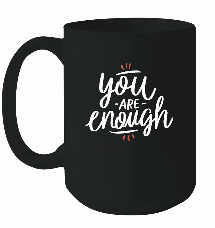 you are enough