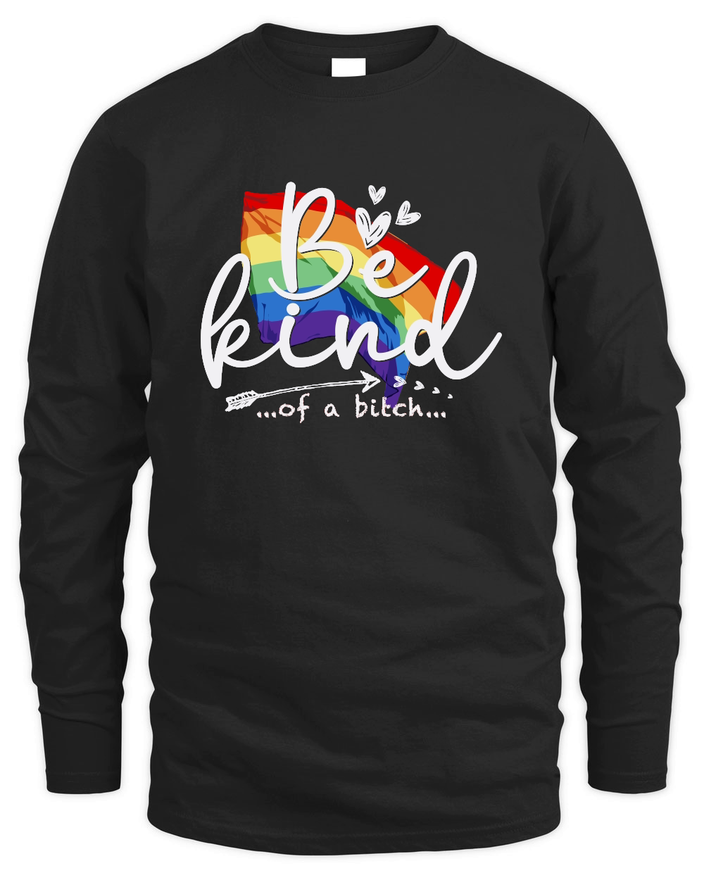 Be Kind Of A Bitch LGBTQ Funny Sarcastic Saying Kindness