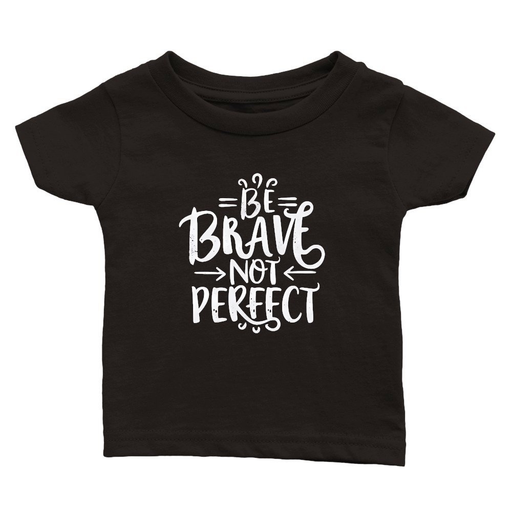 Be brave, not perfect