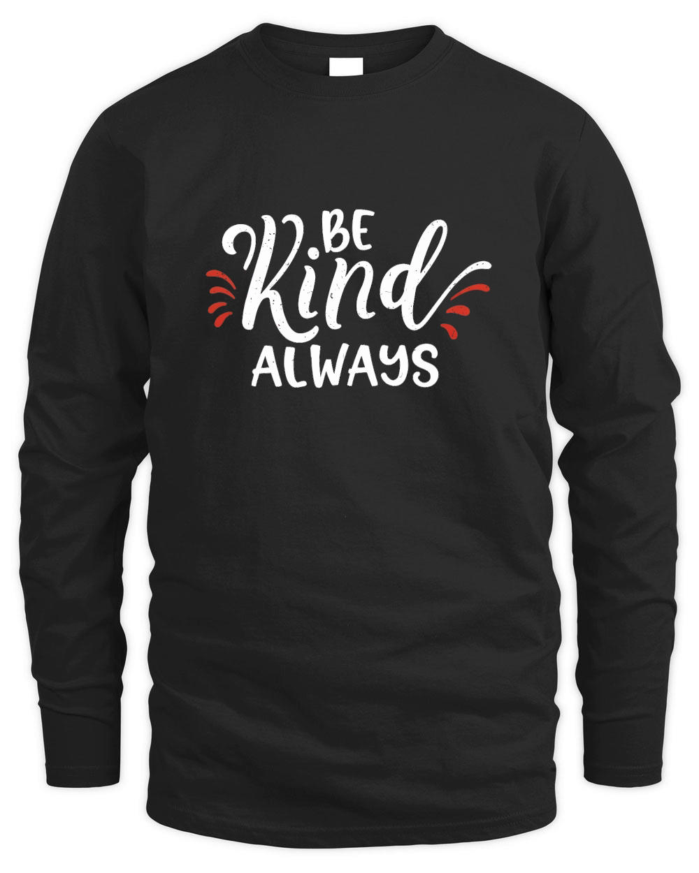 Be kind, always 2