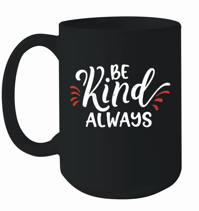 Be kind, always 2