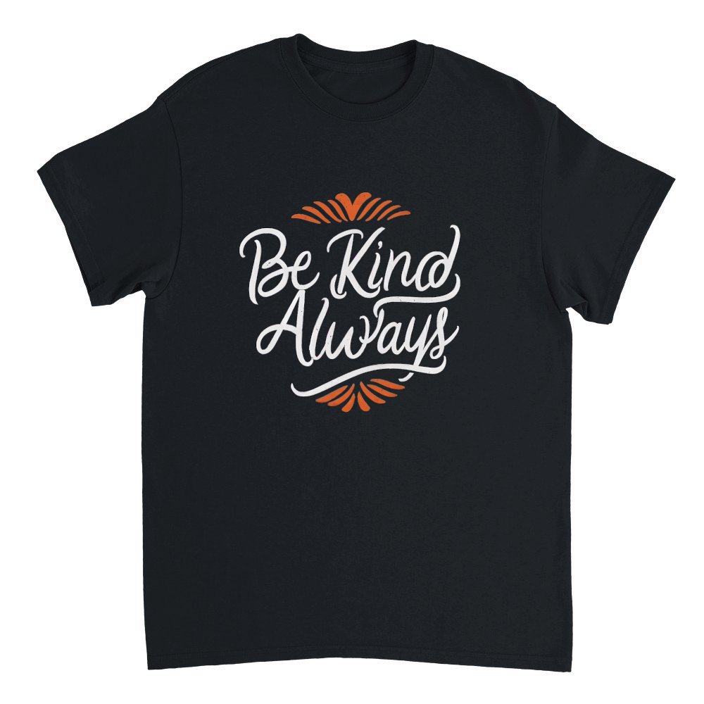 Be kind, always 3