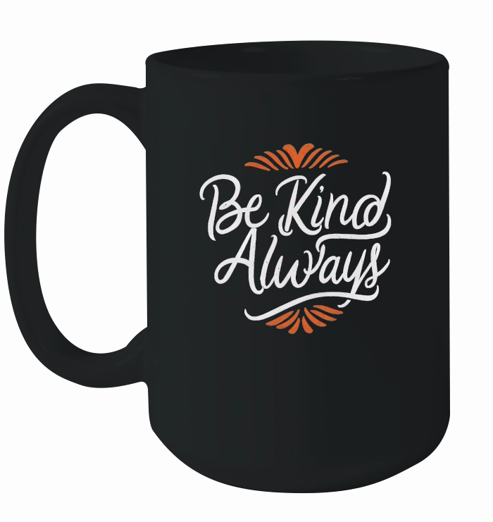 Be kind, always 3