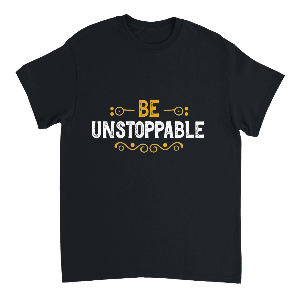 be unstoppable