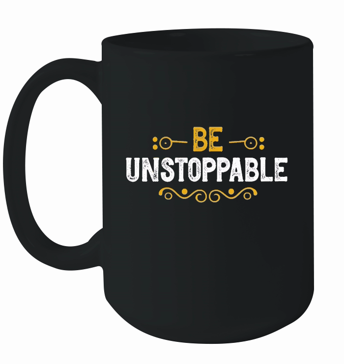 be unstoppable