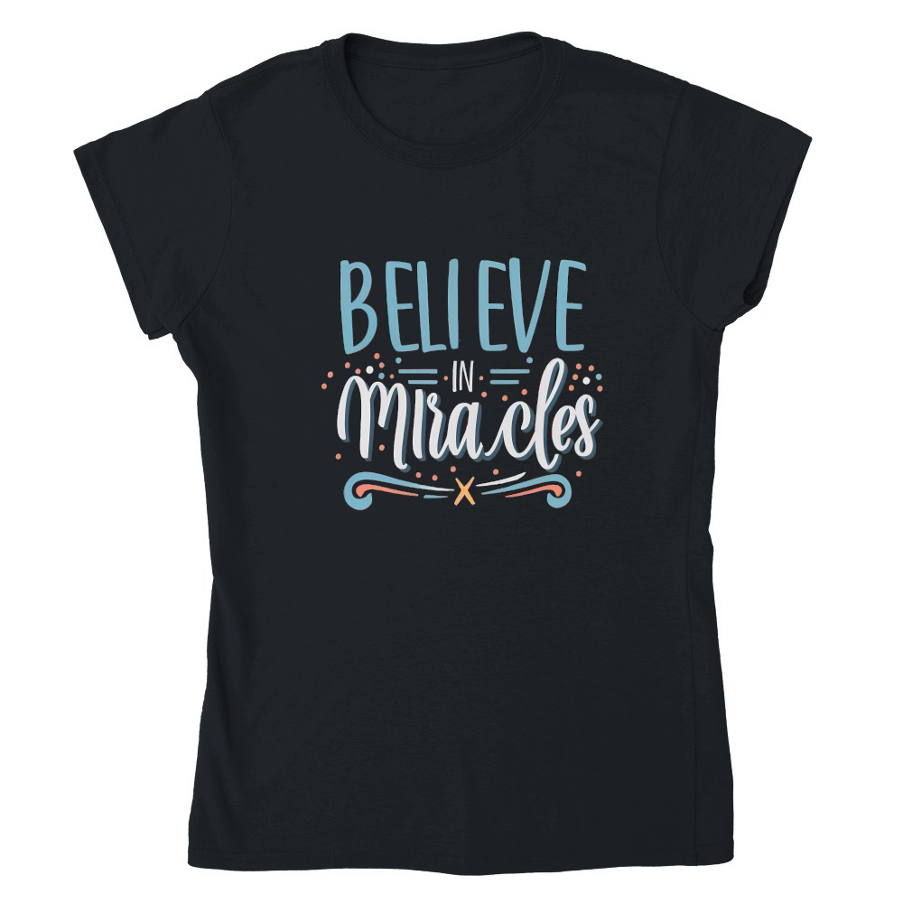 Believe in miracles