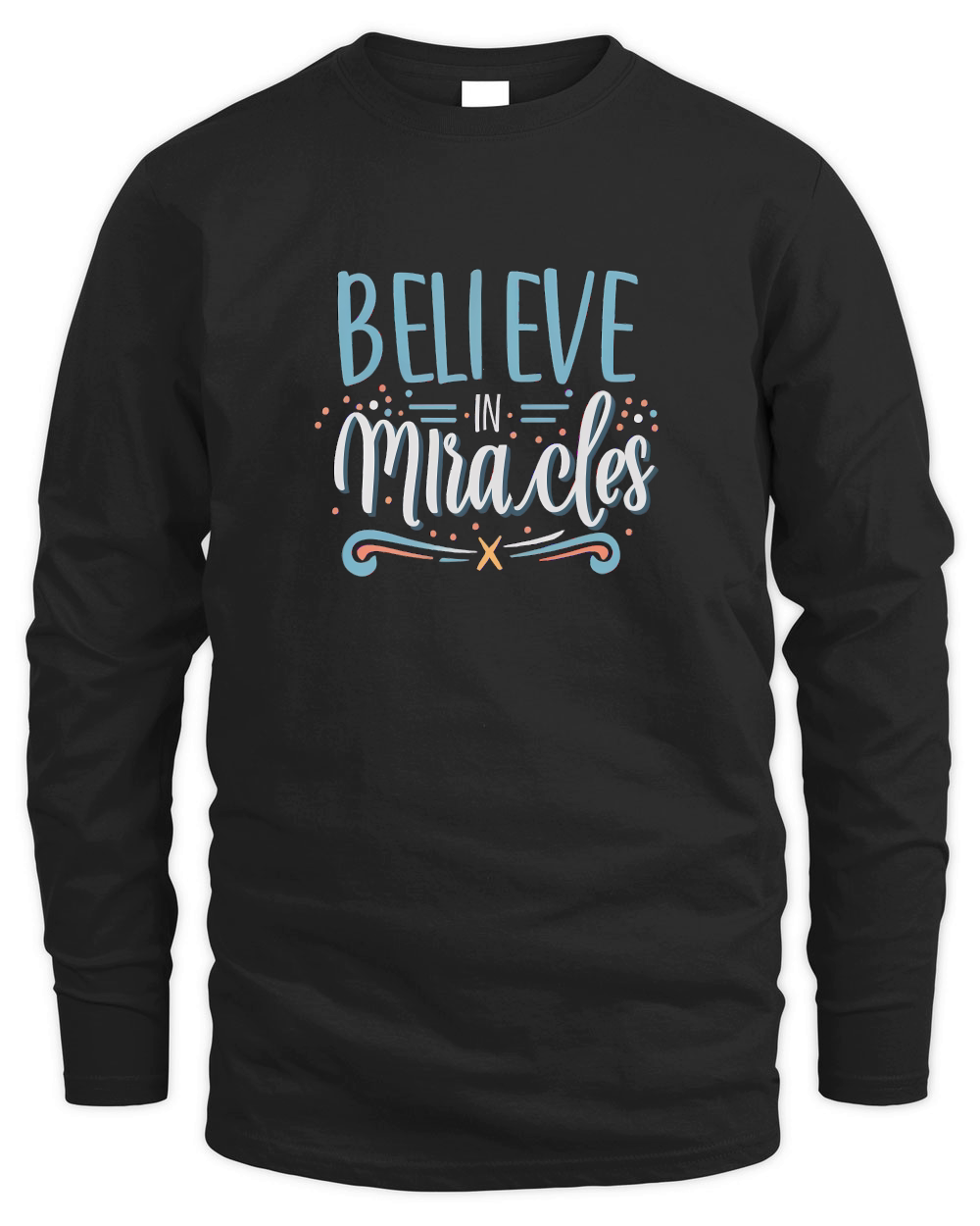 Believe in miracles